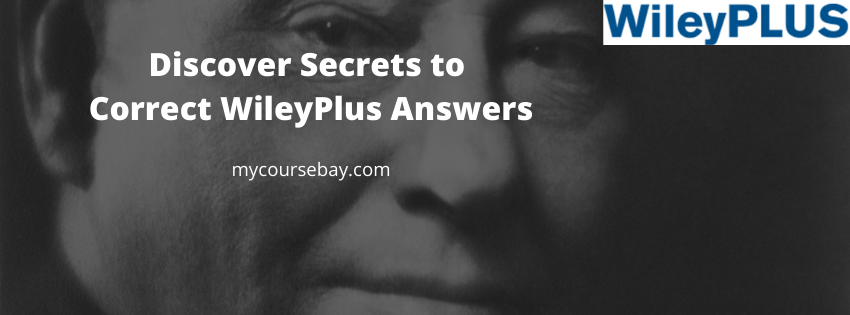 Discover the Secret to 100% Correct WileyPlus  Answers
