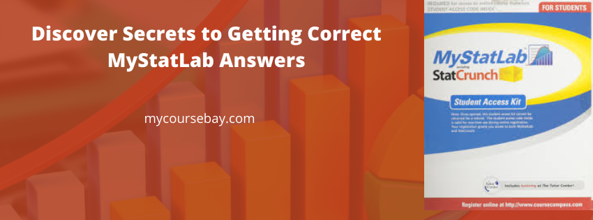 Discover Secrets to 100% Correct Mystatlab Answers