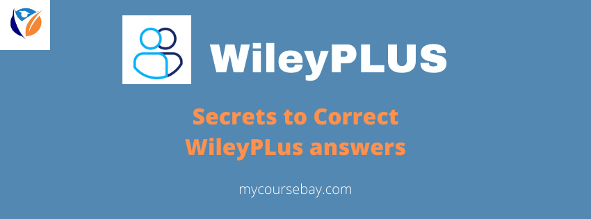 Discover the Secret to 100% Correct WileyPlus  Answers