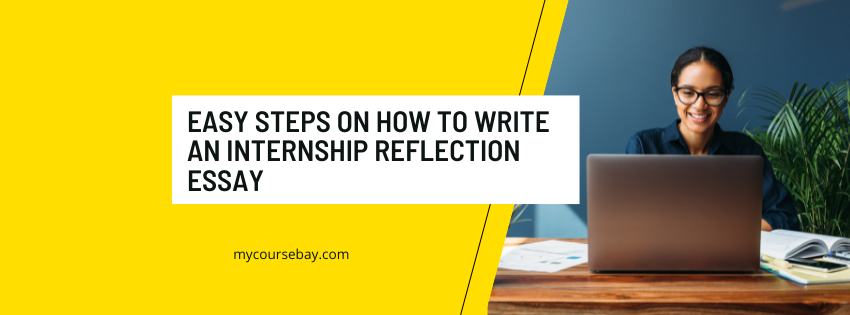 easy steps on how to write an internship reflection essay
